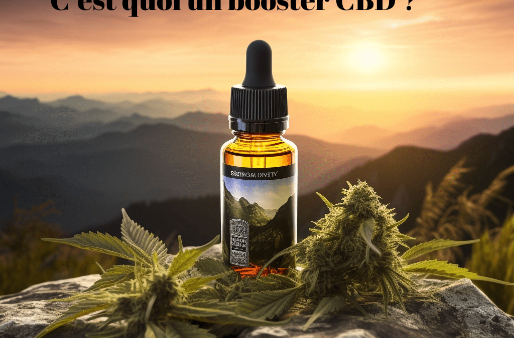 C’est quoi un booster de CBD ?